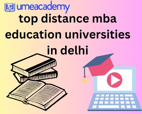 Top Distance Mba Education Universities In Delhi
